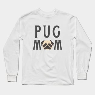 Pug Mom Long Sleeve T-Shirt